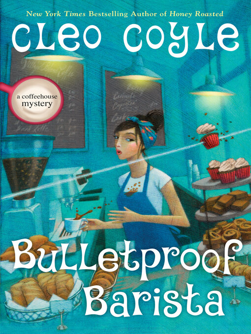 Title details for Bulletproof Barista by Cleo Coyle - Available